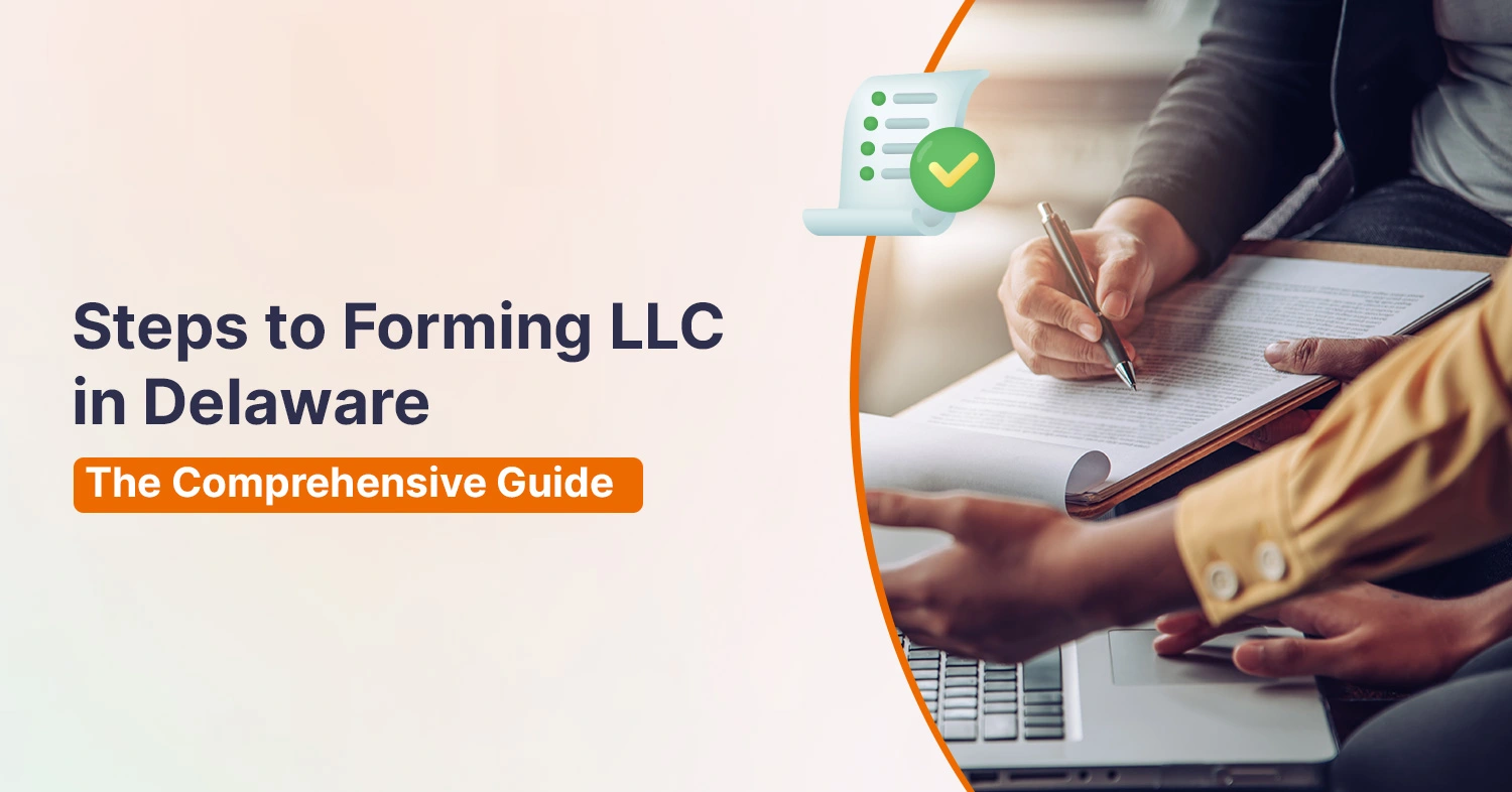 Steps to Forming LLC in Delaware- The Comprehensive Guide