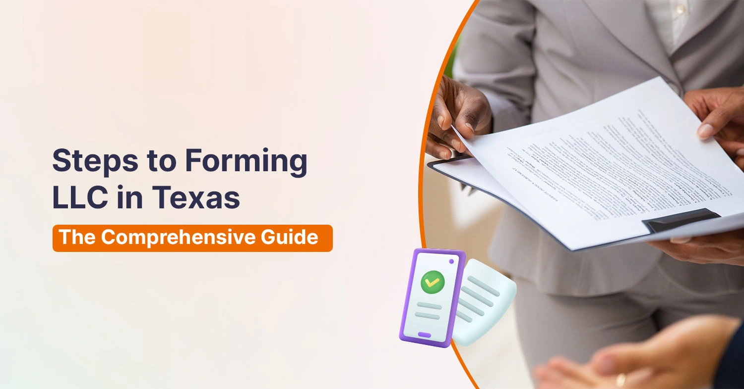 Steps to Forming LLC in Texas- A Step-by-Step, Comprehensive Guide
